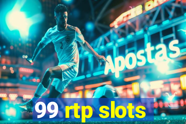 99 rtp slots